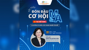 Hội thảo Đón đầu cơ hội M&A tại Việt Nam - Xu hướng và chiến lược Doanh nghiệp cần biết