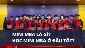 MINI MBA là gì - Học MiniMba ở đâu tốt