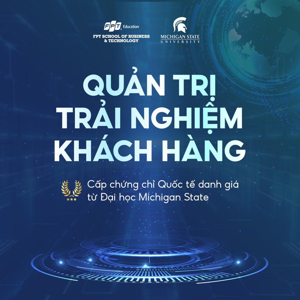Ảnh CXM Quản trị trải nghiệm khách hàng cấp chứng chỉ quốc tế - vuông MSU & FPT